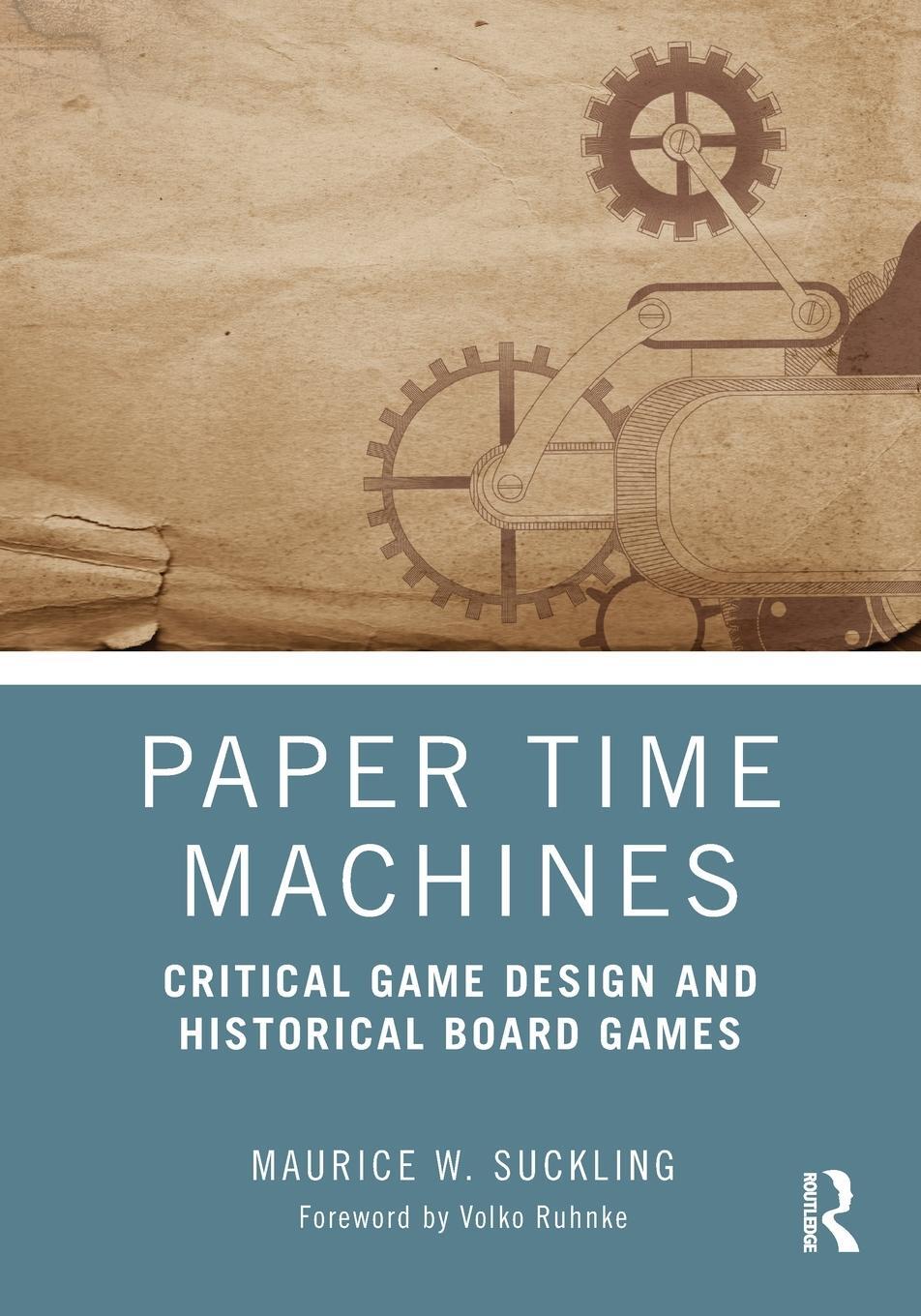 Cover: 9781032416915 | Paper Time Machines | Critical Game Design and Historical Board Games