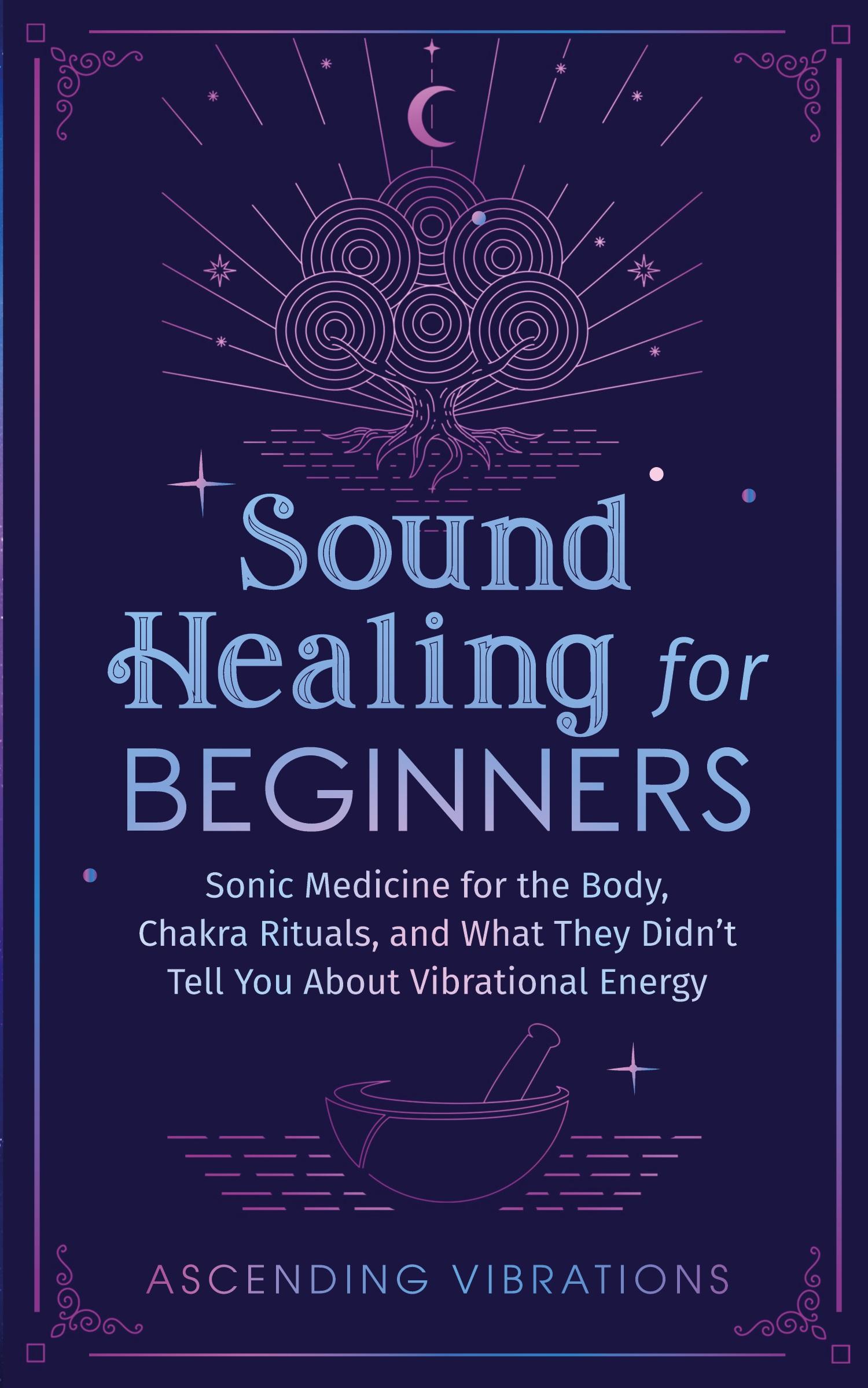 Cover: 9781953543943 | Sound Healing For Beginners | Ascending Vibrations | Taschenbuch