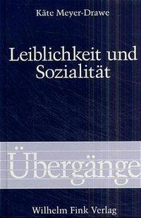 Cover: 9783770522415 | Leiblichkeit und Sozialität | Käte Meyer-Drawe | Buch | Übergänge