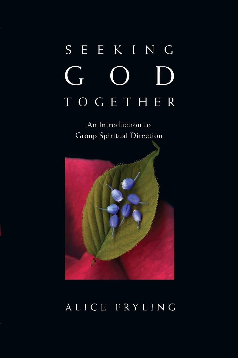 Cover: 9780830835249 | Seeking God Together | An Introduction to Group Spiritual Direction