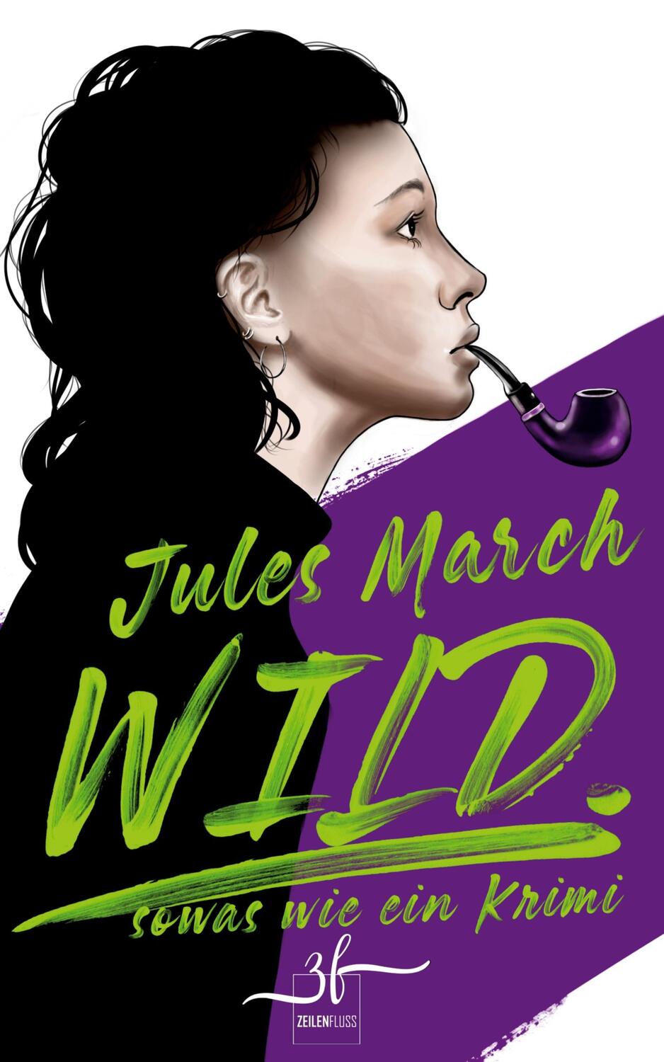 Cover: 9783967140071 | WILD. | Sowas wie ein Krimi | Jules March | Taschenbuch | Zeilenfluss