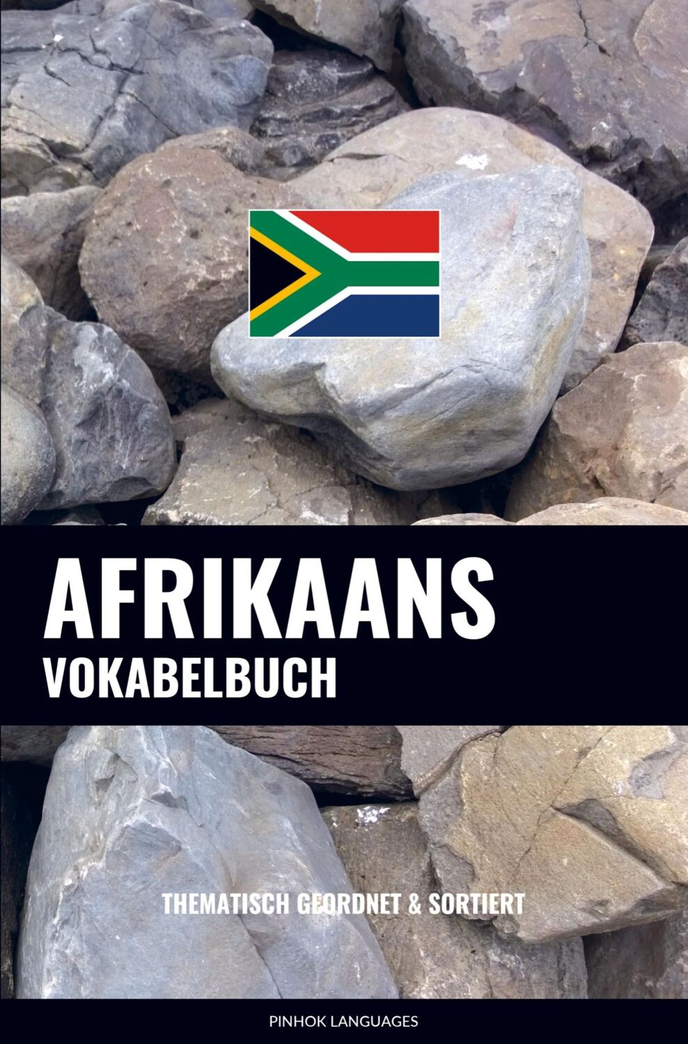 Cover: 9789464851953 | Afrikaans Vokabelbuch | Thematisch Gruppiert &amp; Sortiert | Languages