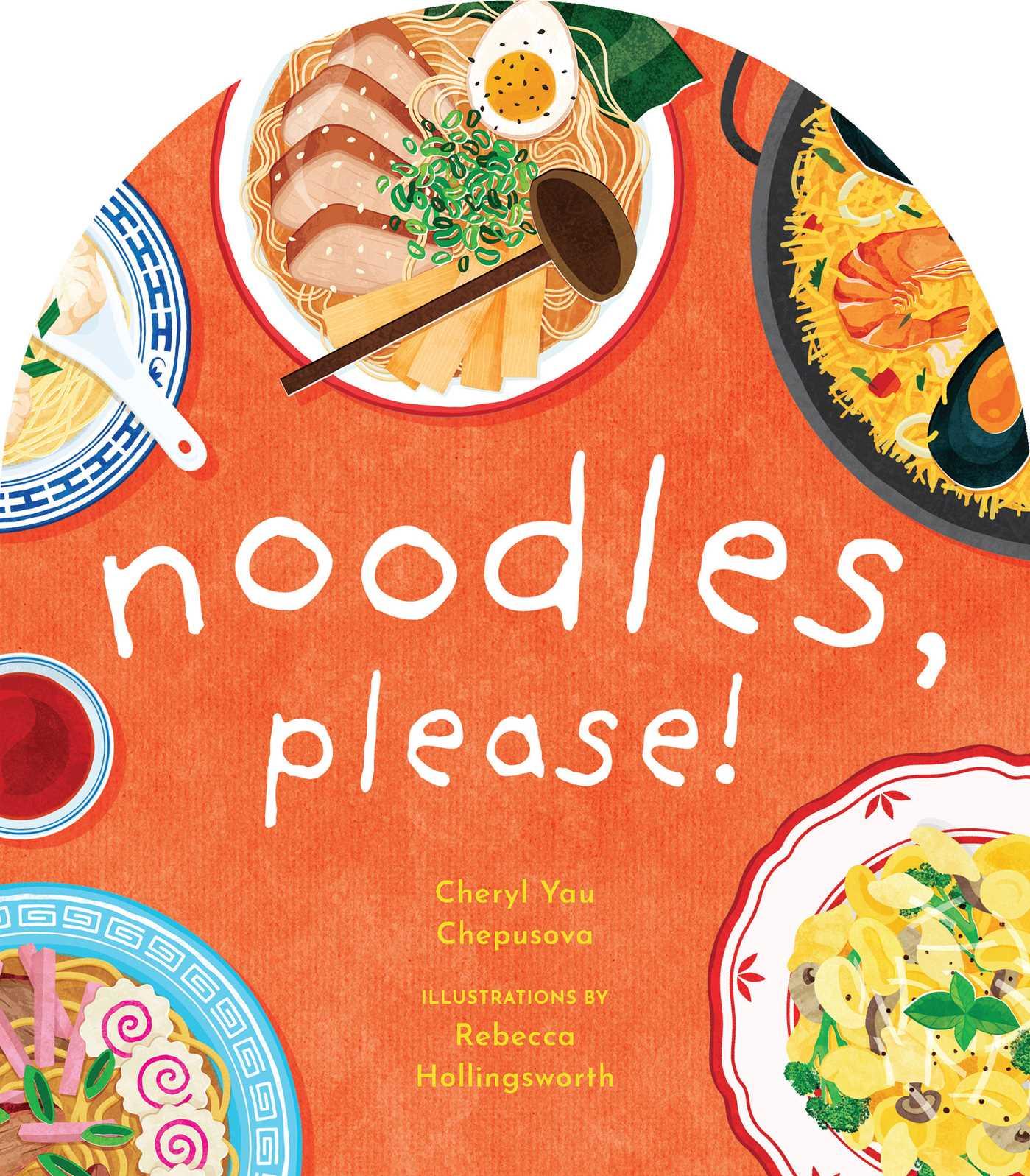 Cover: 9781951412364 | Noodles, Please! | Cheryl Yau Chepusova | Buch | Papp-Bilderbuch