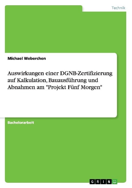 Cover: 9783668056152 | Auswirkungen einer DGNB-Zertifizierung auf Kalkulation,...