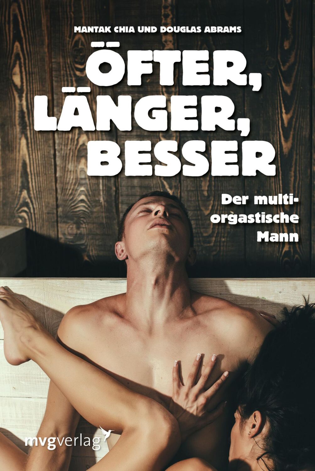 Cover: 9783868829372 | Öfter, länger, besser | Der multiorgastische Mann | Chia (u. a.)