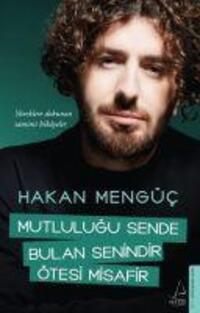 Cover: 9786254418891 | Mutlulugu Sende Bulan Senindir Ötesi Misafir | Hakan Mengüc | Buch