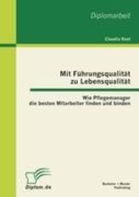 Cover: 9783863413729 | Mit Führungsqualität zu Lebensqualität: Wie Pflegemanager die...