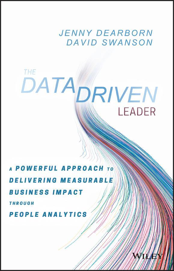 Cover: 9781119382201 | The Data Driven Leader | David Swanson (u. a.) | Buch | 272 S. | 2017