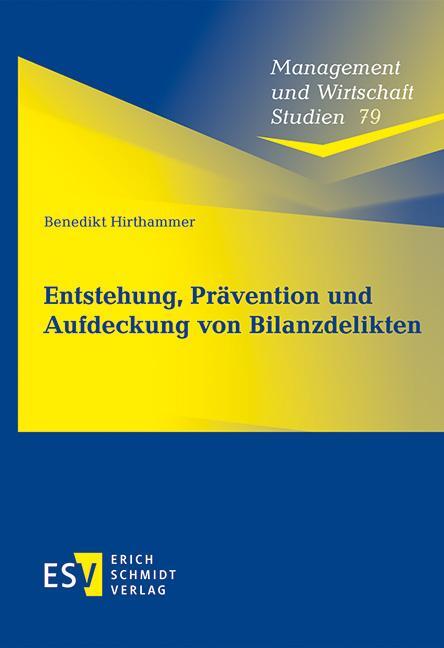 Cover: 9783503205141 | Entstehung, Prävention und Aufdeckung von Bilanzdelikten | Hirthammer