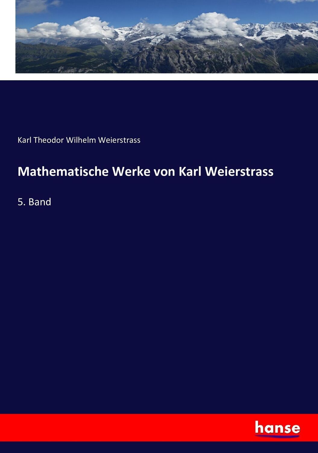 Cover: 9783743403536 | Mathematische Werke von Karl Weierstrass | 5. Band | Weierstrass