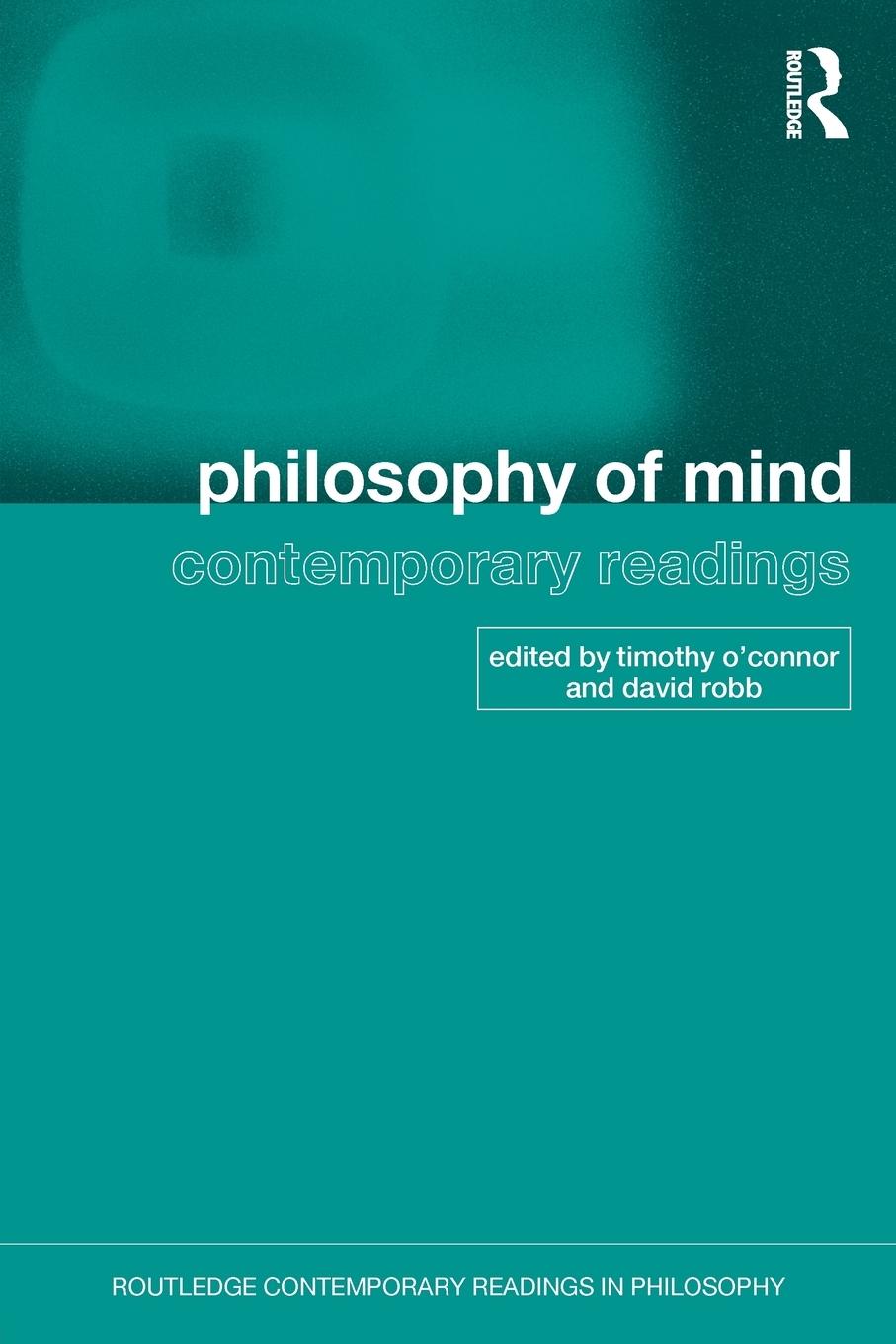 Cover: 9780415283540 | Philosophy of Mind | Contemporary Readings | Timothy O'Connor (u. a.)