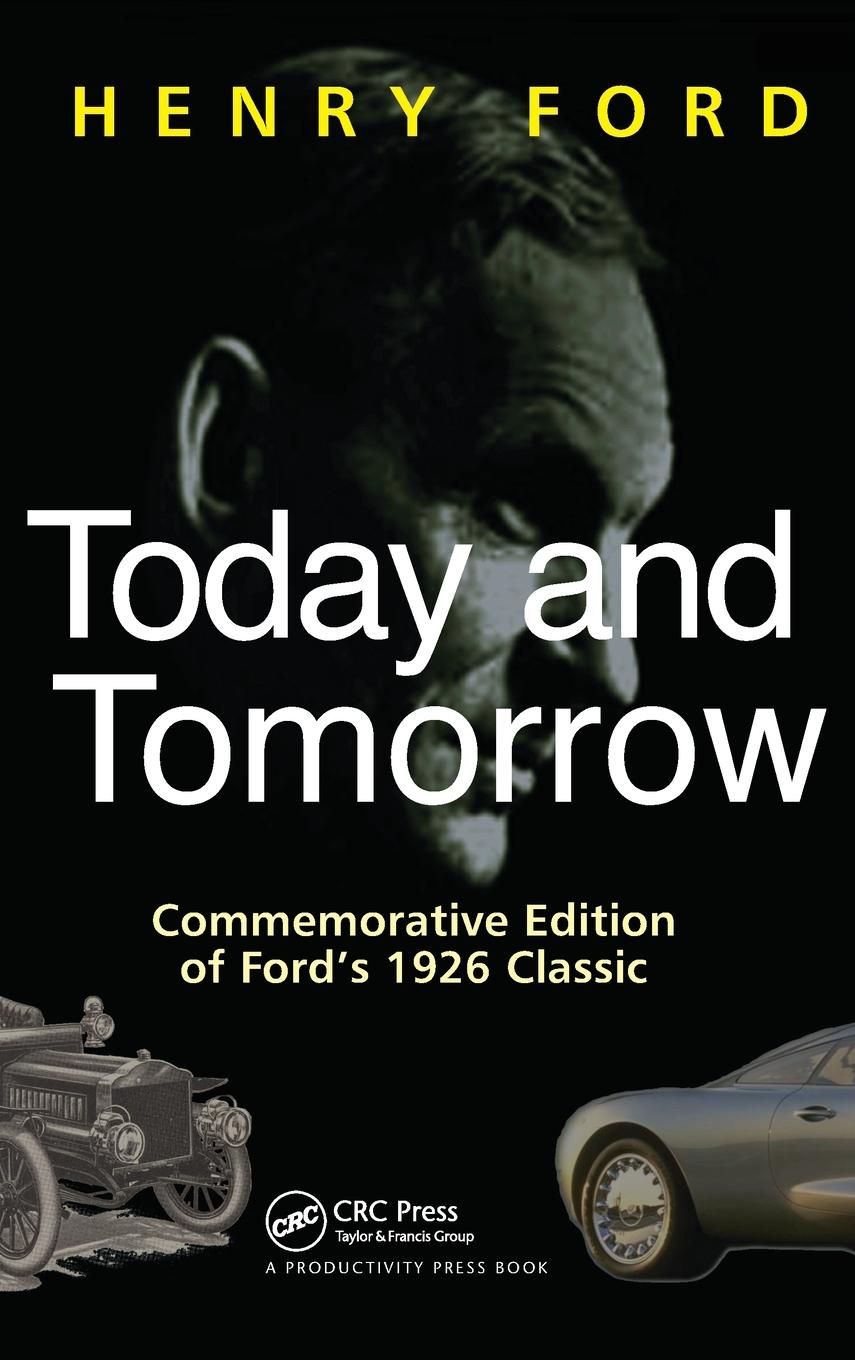 Cover: 9780915299362 | Today and Tomorrow | Commemorative Edition of Ford's 1926 Classic