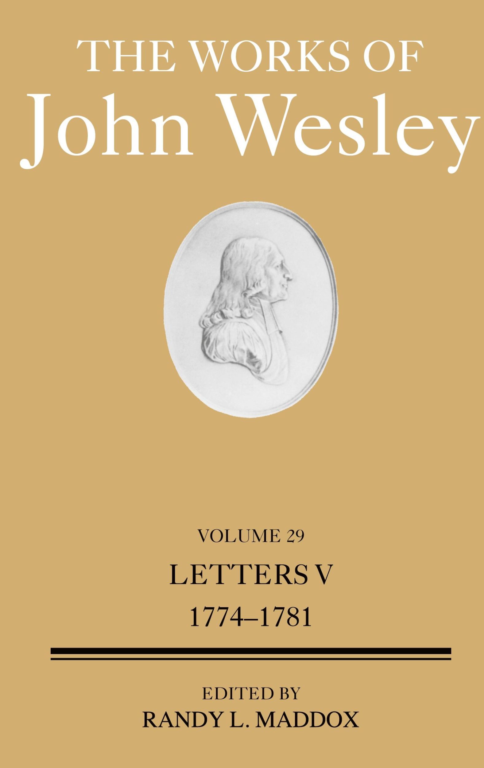 Cover: 9781791029685 | The Works of John Wesley Volume 29 | Letters V (1774-1781) | Maddox