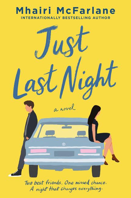 Cover: 9780063036857 | Just Last Night | A Novel | Mhairi McFarlane | Taschenbuch | Trade PB