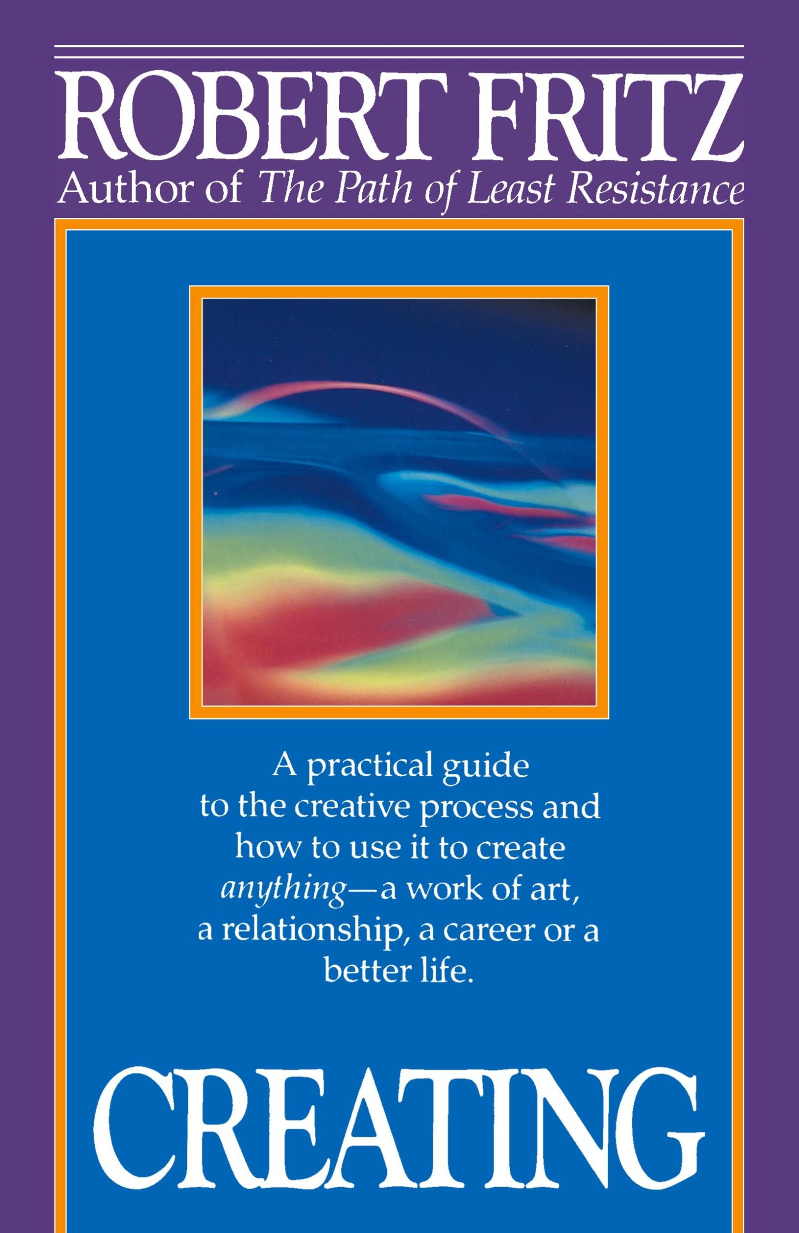 Cover: 9780449908013 | Creating | Robert Fritz | Taschenbuch | Englisch | 1993