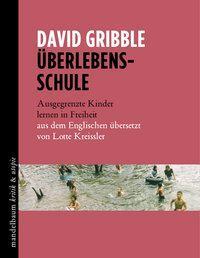 Cover: 9783854766544 | Überlebensschule | David Gribble | Buch | 224 S. | Deutsch | 2016