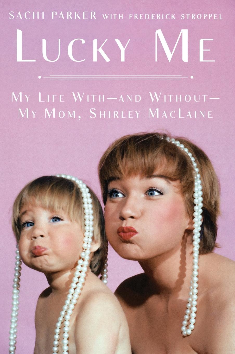 Cover: 9781592408627 | Lucky Me | My Life With--and Without--My Mom, Shirley MacLaine | Buch