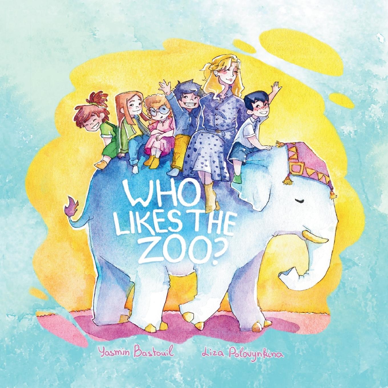 Cover: 9780975625156 | Who likes the zoo? | Yasmin Bastouil | Taschenbuch | Paperback | 2024