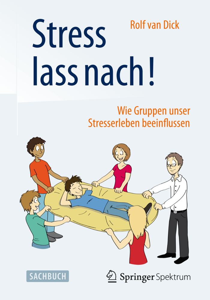 Cover: 9783662465721 | Stress lass nach! | Wie Gruppen unser Stresserleben beeinflussen