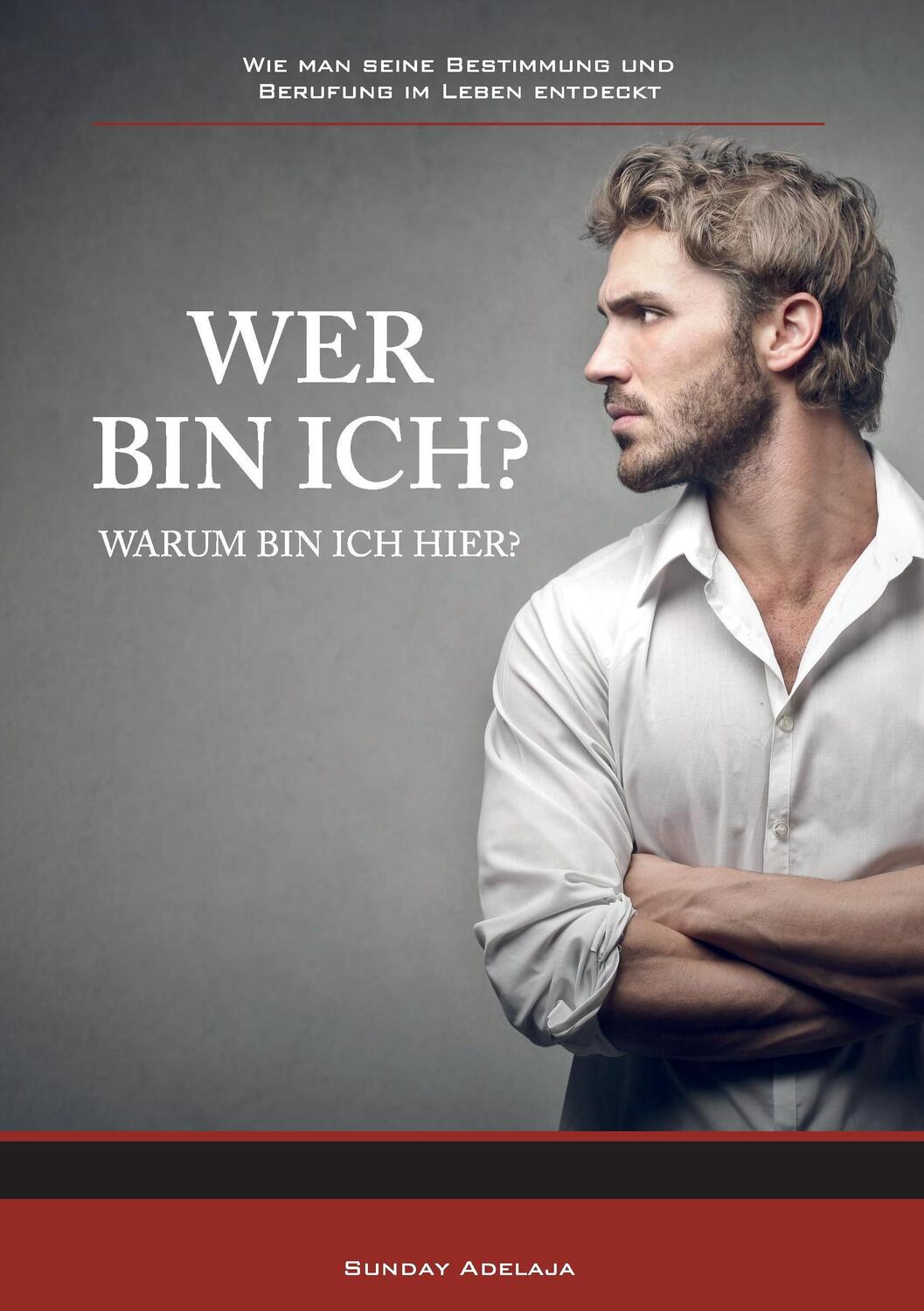 Cover: 9783741297977 | Wer bin ich? | Warum bin ich hier? | Sunday Adelaja | Taschenbuch