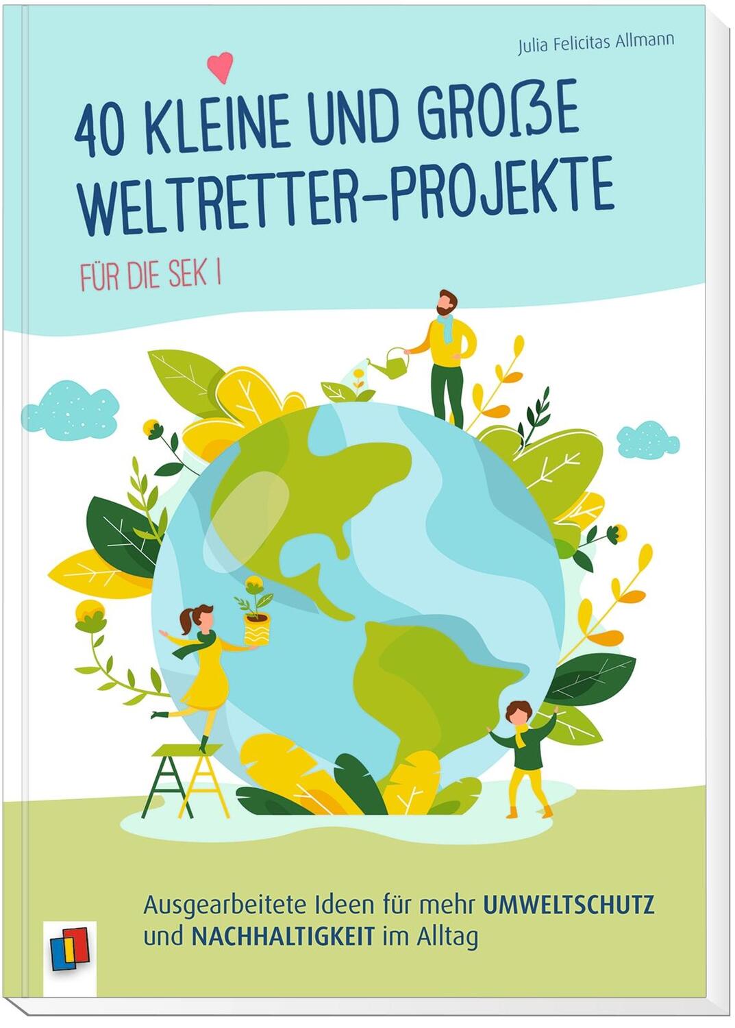 Bild: 9783834646958 | 40 kleine und große Weltretter-Projekte für die Sek I | Allmann | Buch