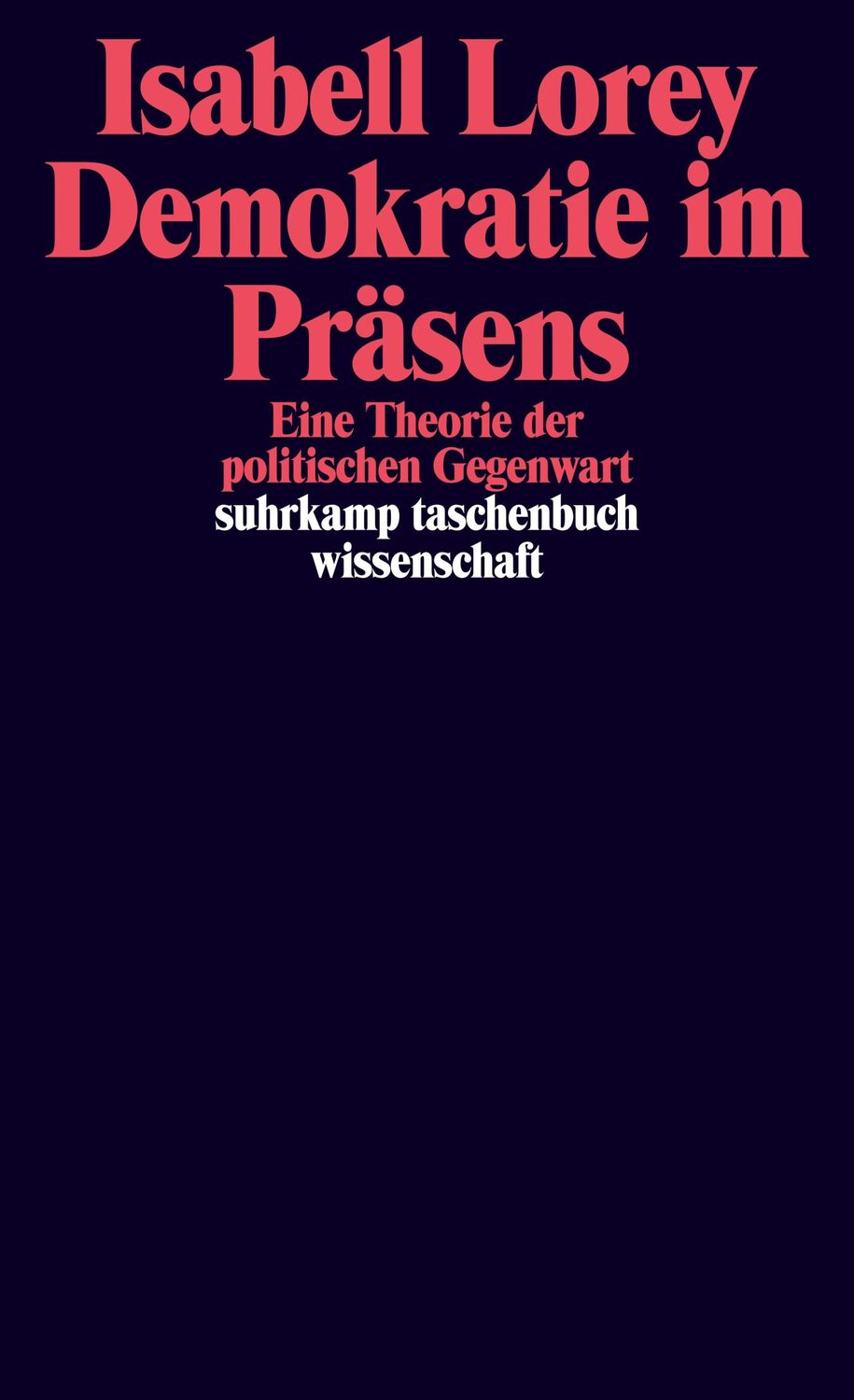 Cover: 9783518299272 | Demokratie im Präsens | Eine Theorie der politischen Gegenwart | Lorey