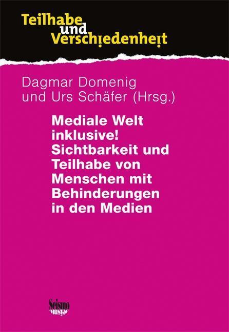 Cover: 9783037771655 | Mediale Welt inklusive! Sichtbarkeit und Teilhabe von Menschen mit...