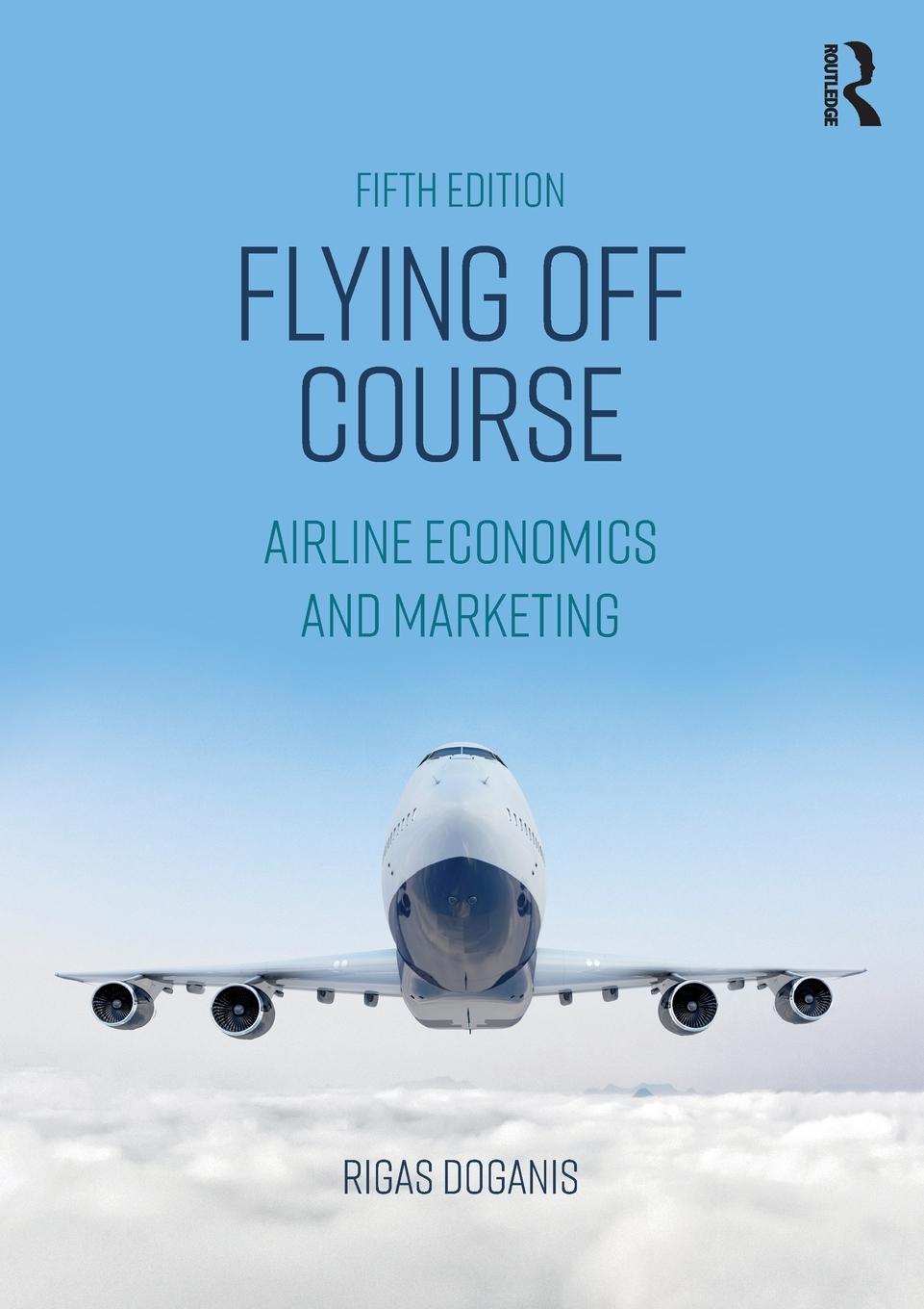 Cover: 9781138224247 | Flying Off Course | Airline Economics and Marketing | Rigas Doganis