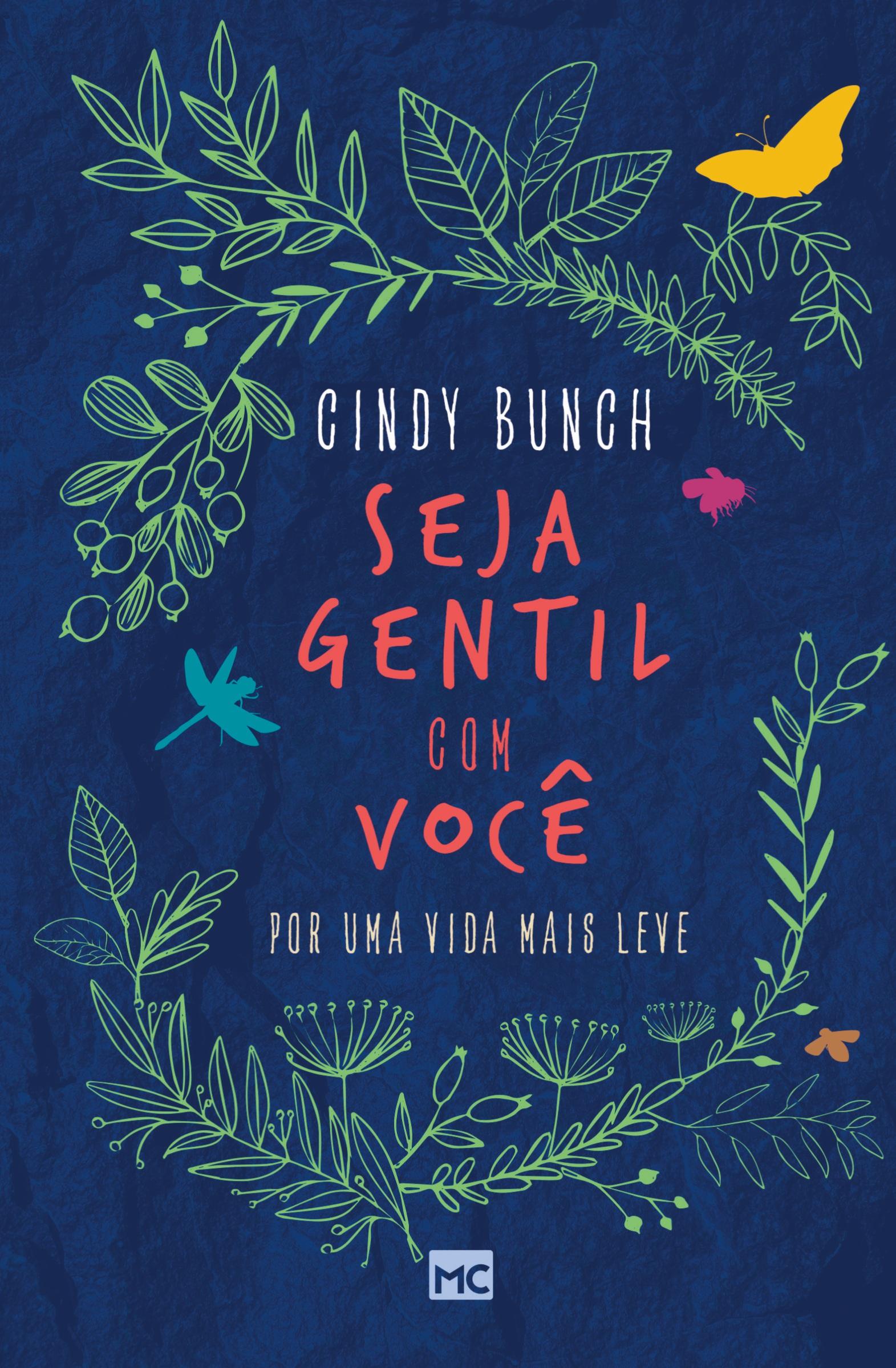 Cover: 9786559880874 | Seja gentil com você | Por uma vida mais leve | Cindy Bunch | Buch