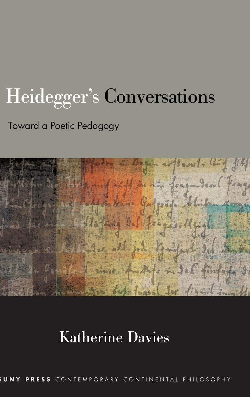 Cover: 9781438499116 | Heidegger's Conversations | Toward a Poetic Pedagogy | Davies | Buch