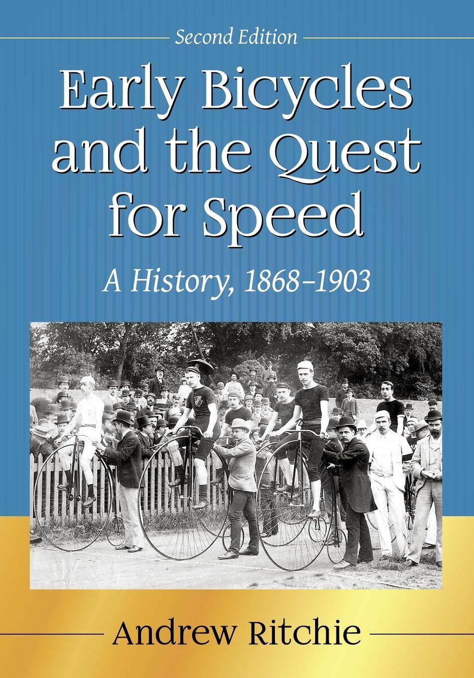 Cover: 9781476671079 | Early Bicycles and the Quest for Speed | A History, 1868-1903, 2d ed.