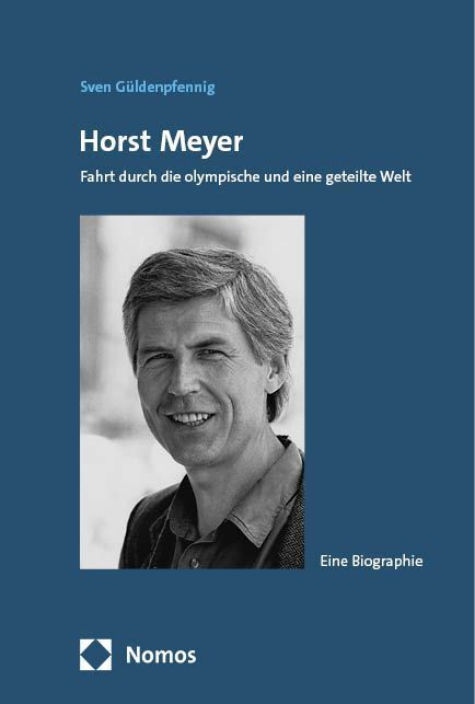 Cover: 9783985721535 | Horst Meyer | Fahrt durch die olympische und eine geteilte Welt | Buch