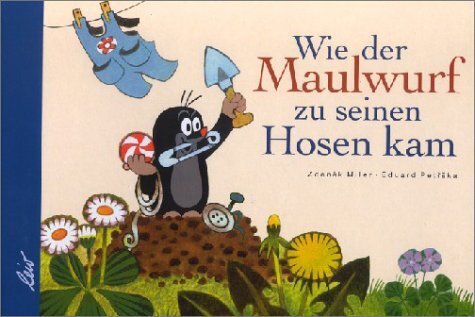 Cover: 9783896031280 | Wie der Maulwurf zu seinen Hosen kam | Zdenek Miler (u. a.) | Buch