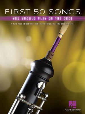 Cover: 9781540070043 | First 50 Songs You Should Play on Oboe | Hal Leonard Corp | Buch