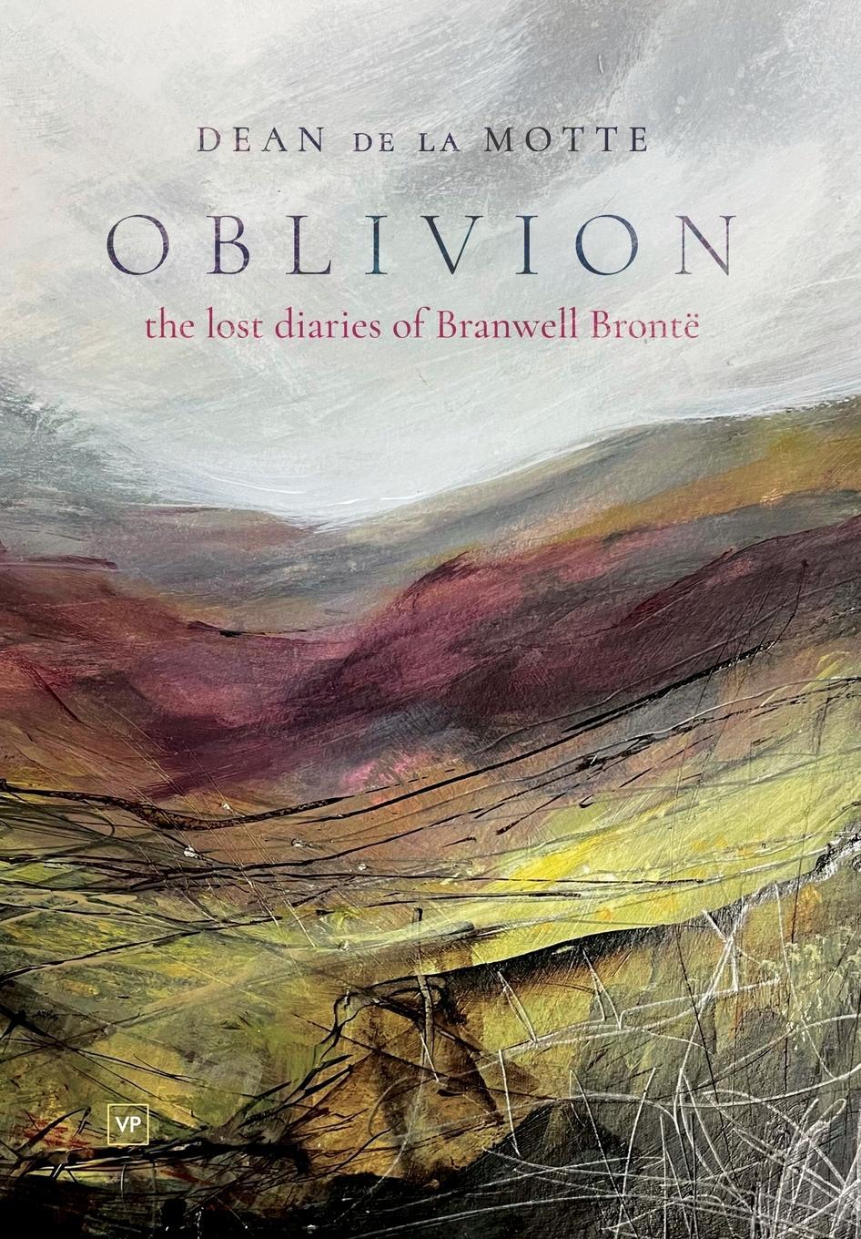 Cover: 9781912436781 | Oblivion | The Lost Diaries of Branwell Brontë | Dean De La Motte