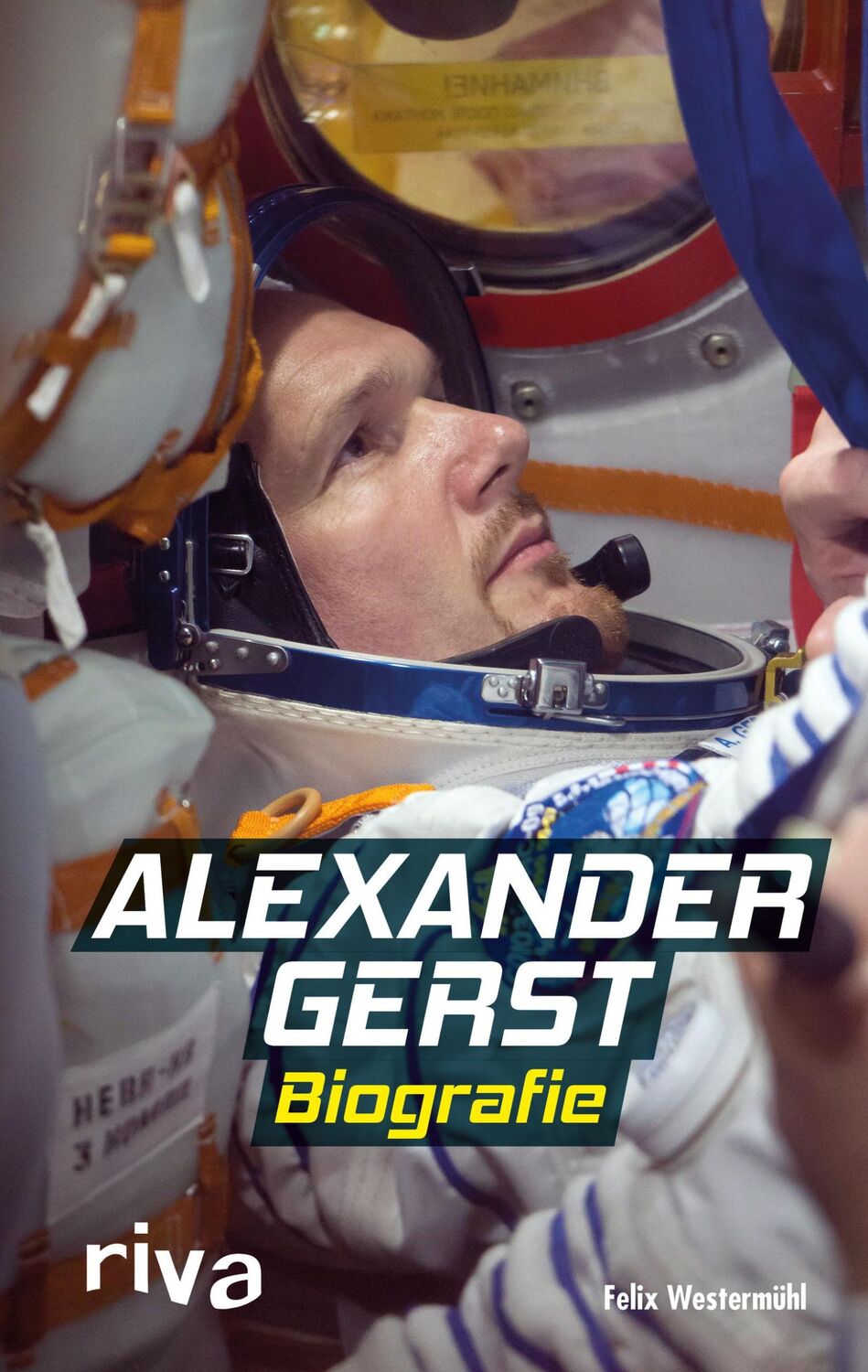 Cover: 9783742307972 | Alexander Gerst | Die Biografie | Felix Westermühl | Buch | 192 S.