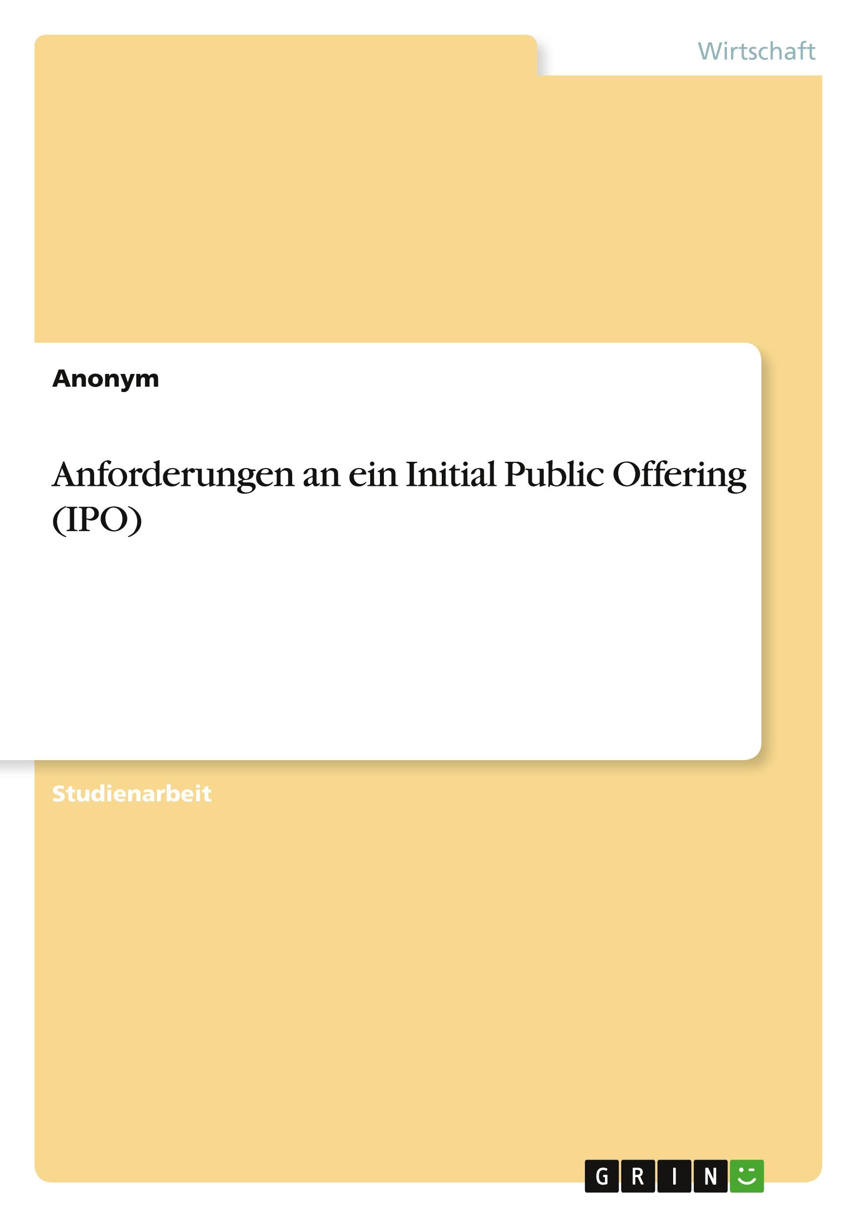 Cover: 9783346700599 | Anforderungen an ein Initial Public Offering (IPO) | Anonym | Buch