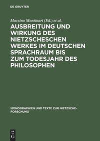 Cover: 9783110040197 | Ausbreitung und Wirkung des Nietzscheschen Werkes im deutschen...