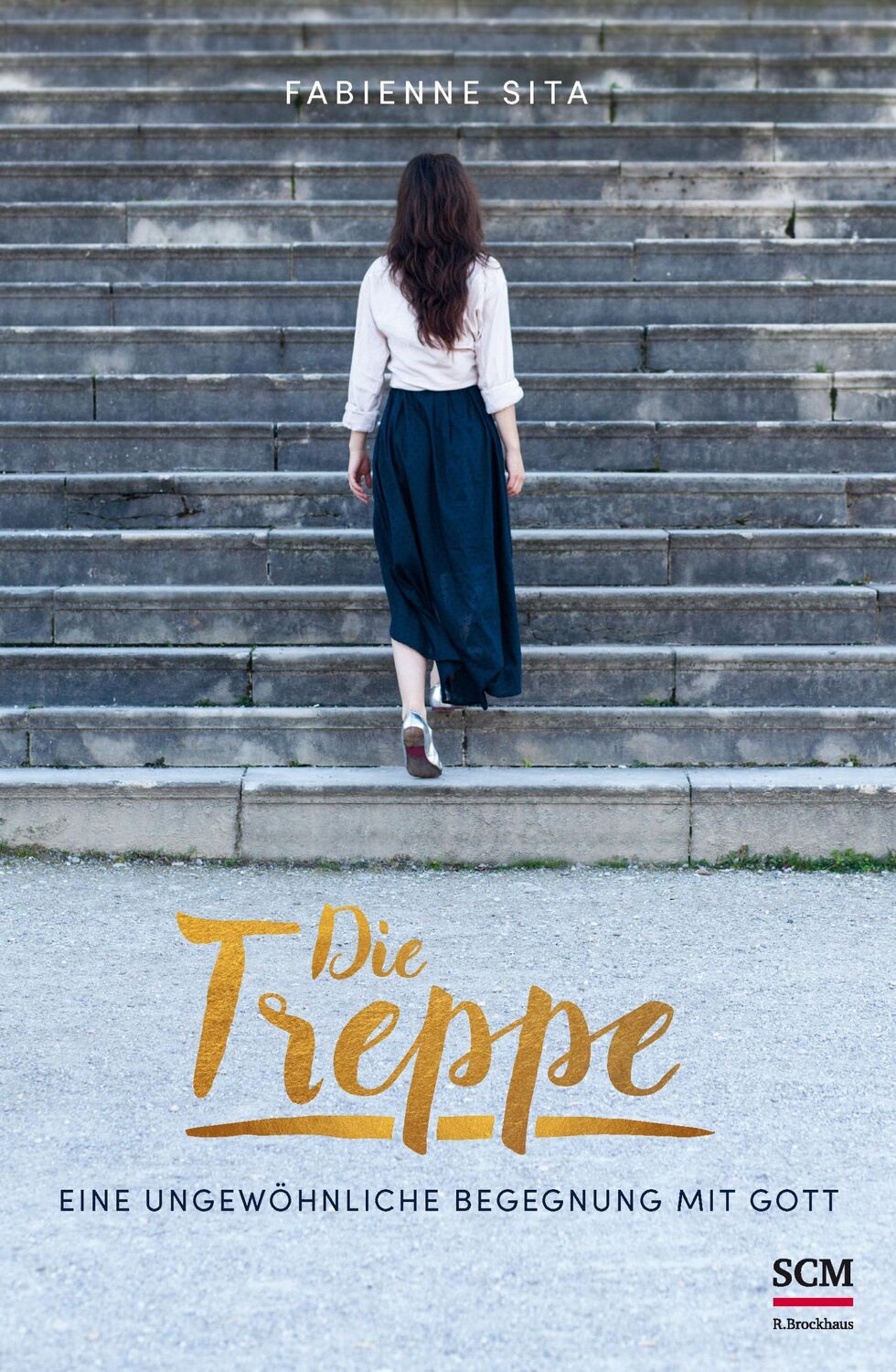 Cover: 9783417268164 | Die Treppe | Eine ungewöhnliche Begegnung mit Gott | Fabienne Sita