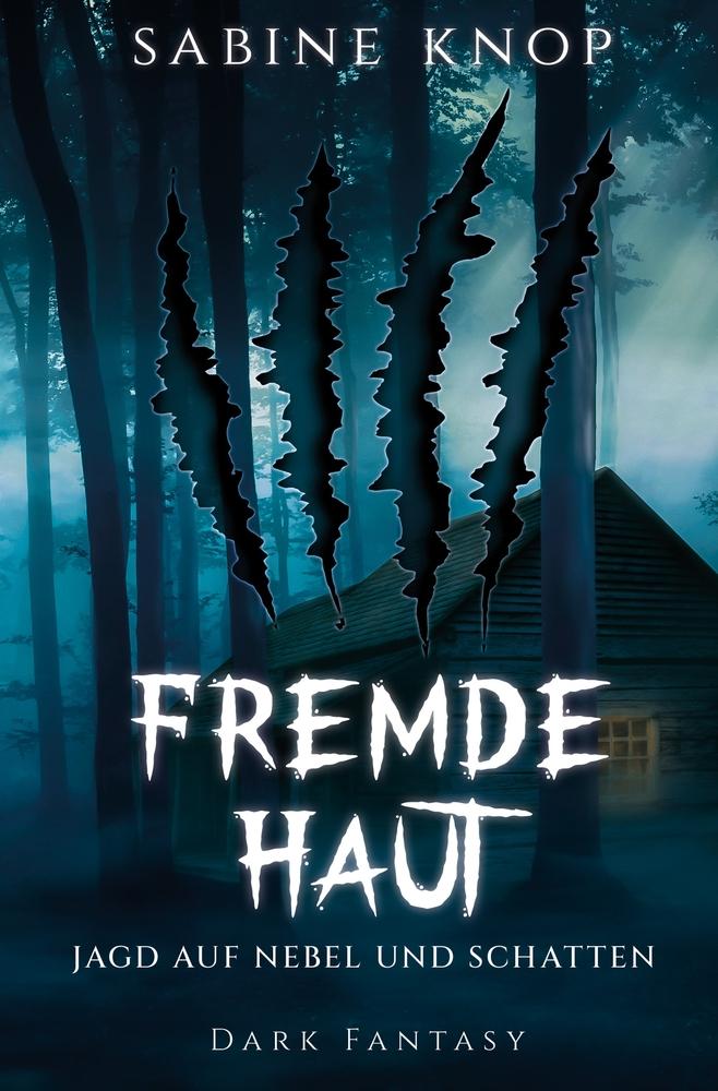 Cover: 9783757978075 | Fremde Haut - Jagd auf Nebel und Schatten | Sabine Knop | Taschenbuch