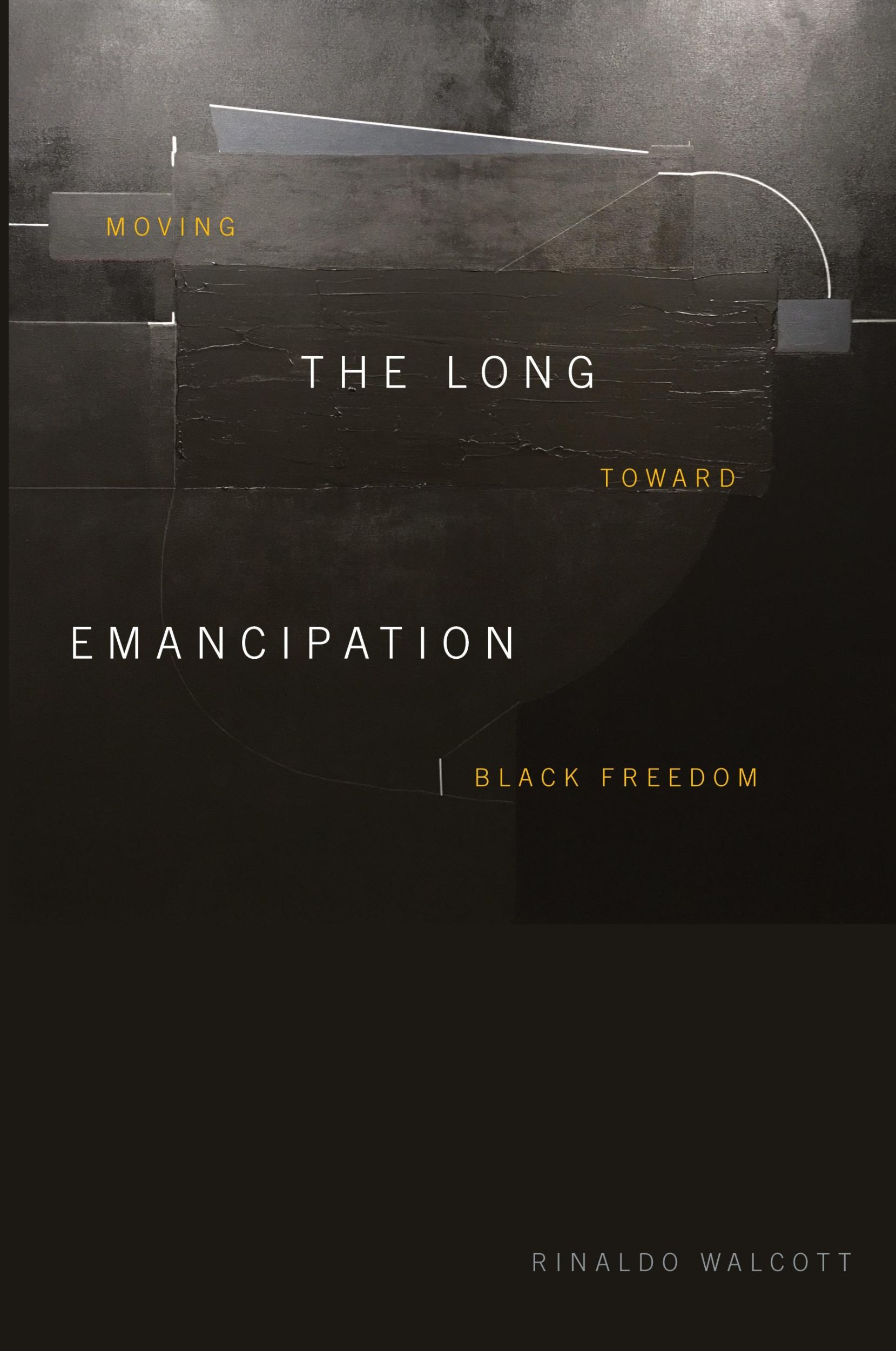 Cover: 9781478014058 | The Long Emancipation | Moving toward Black Freedom | Rinaldo Walcott