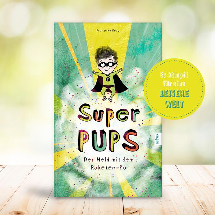 Bild: 9783985951789 | Super Pups - Der Held mit dem Raketen Po | Franziska Frey | Buch