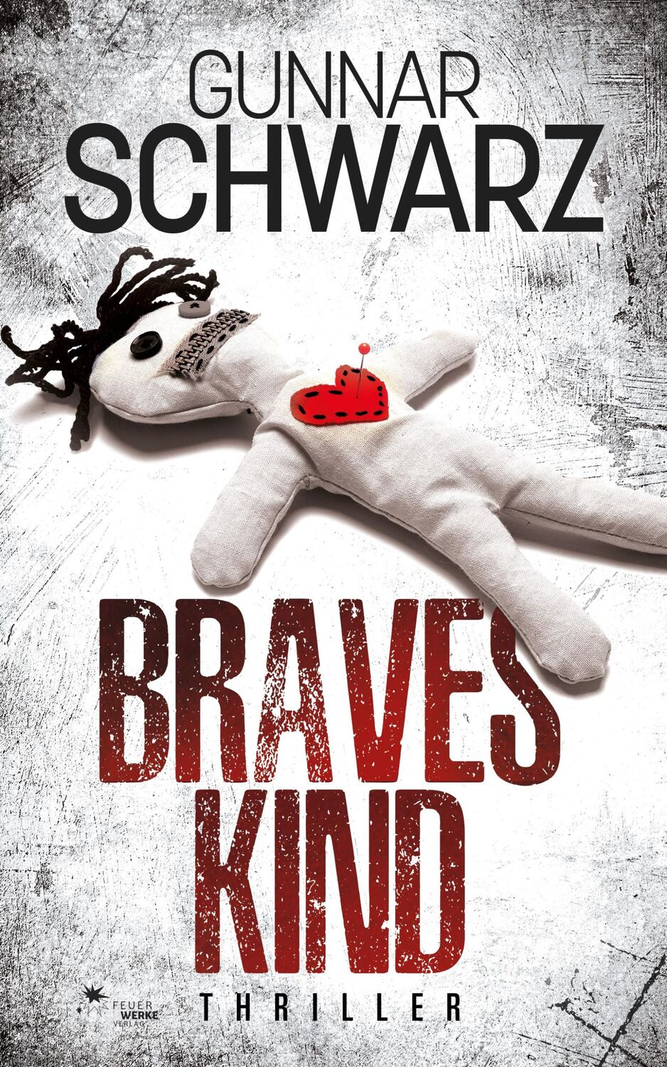 Cover: 9783949221187 | Braves Kind (Thriller) | Gunnar Schwarz | Taschenbuch | Paperback