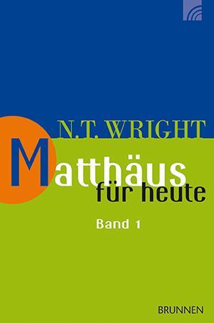 Cover: 9783765506116 | Matthäus für heute 1 | N. T. Wright | Taschenbuch | 256 S. | Deutsch