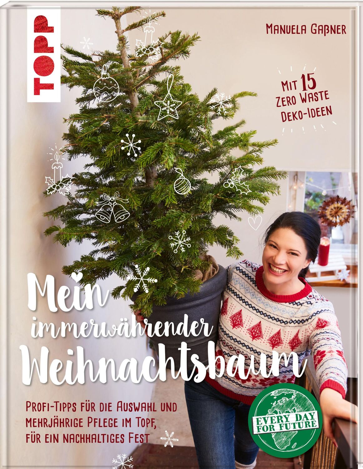 Cover: 9783772445149 | Mein immerwährender Weihnachtsbaum | Manuela Gaßner | Buch | 96 S.