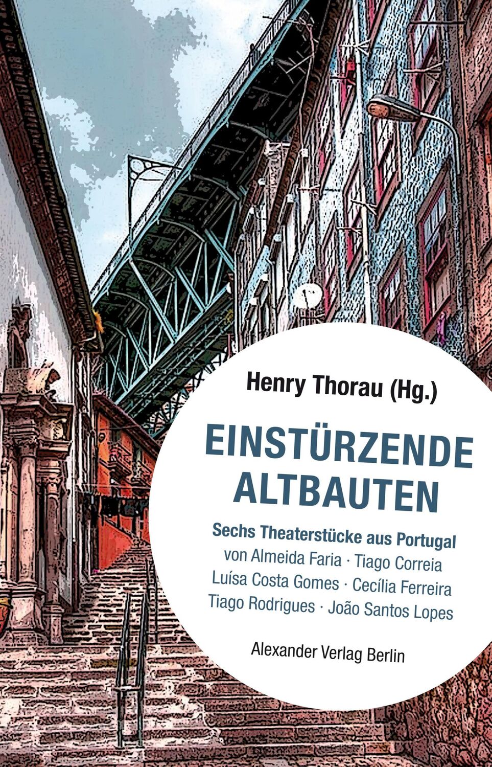 Cover: 9783895815553 | Einstürzende Altbauten | Sechs Theaterstücke aus Portugal | Thorau