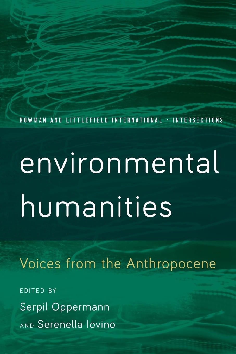 Cover: 9781783489398 | Environmental Humanities | Voices from the Anthropocene | Taschenbuch