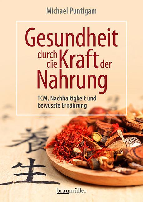 Cover: 9783991003212 | Gesundheit durch die Kraft der Nahrung | Michael Puntigam | Buch