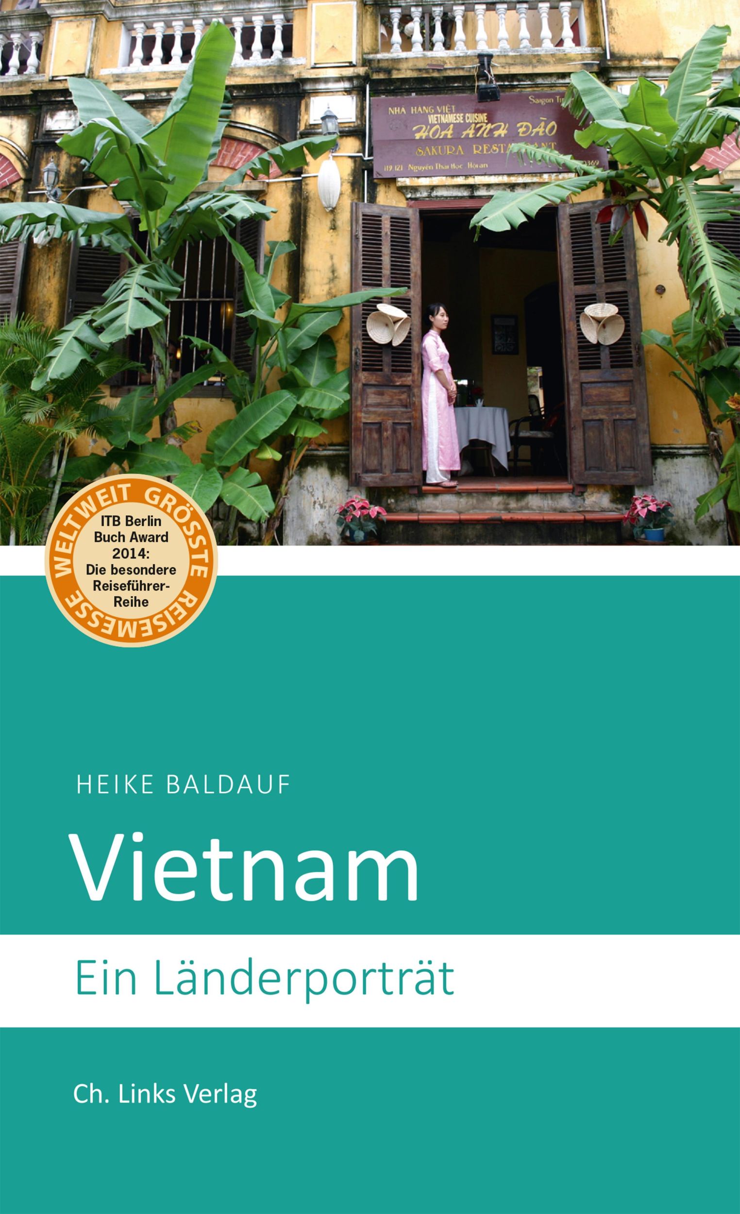 Cover: 9783861538813 | Vietnam | Ein Länderporträt | Heike Baldauf | Taschenbuch | 231 S.