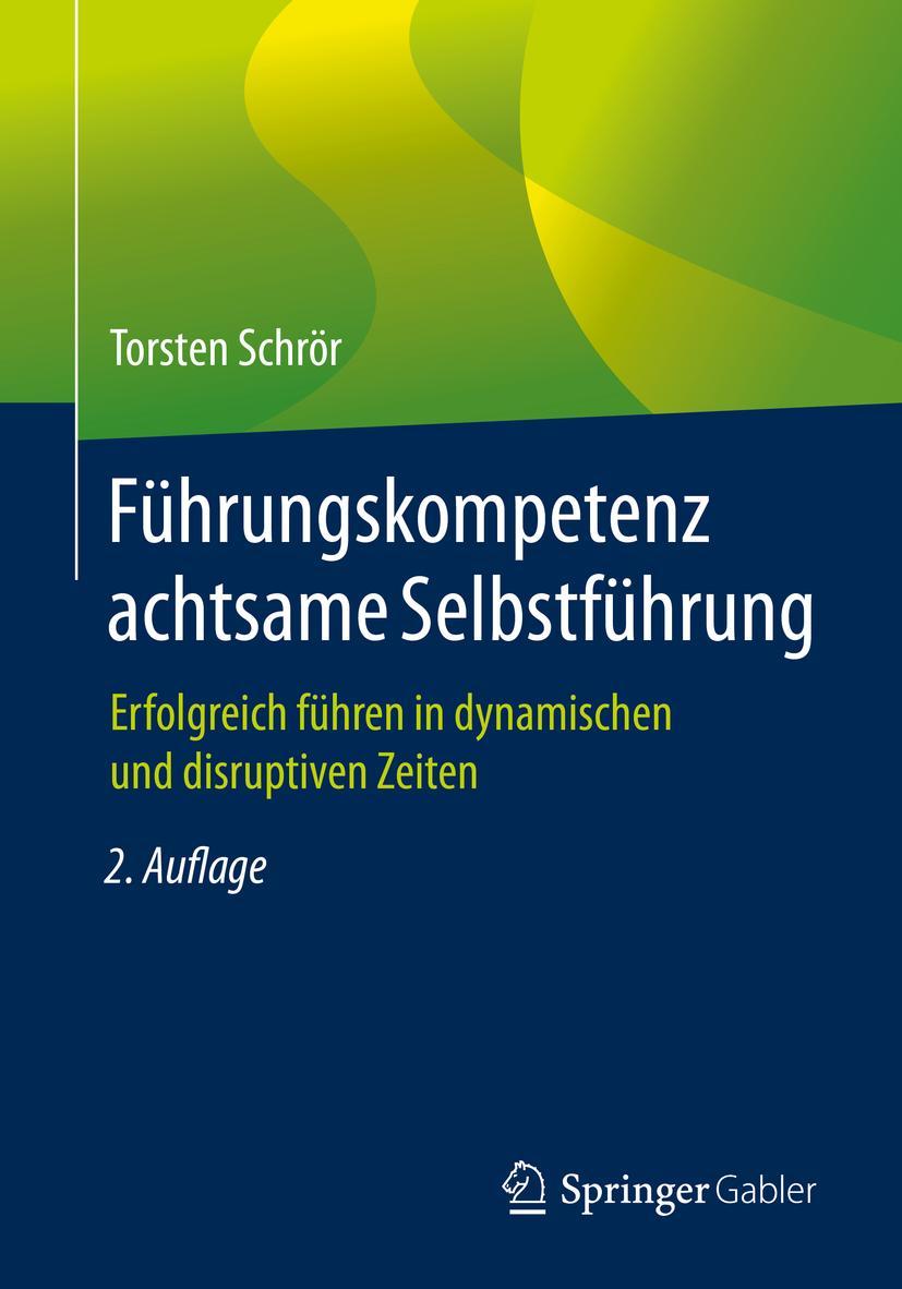 Cover: 9783658325961 | Führungskompetenz achtsame Selbstführung | Torsten Schrör | Buch